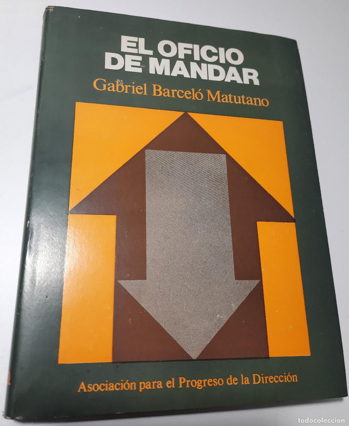 Libros de segunda mano: El oficio de mandar - Barcelo Matutano, Gabriel - Foto 1