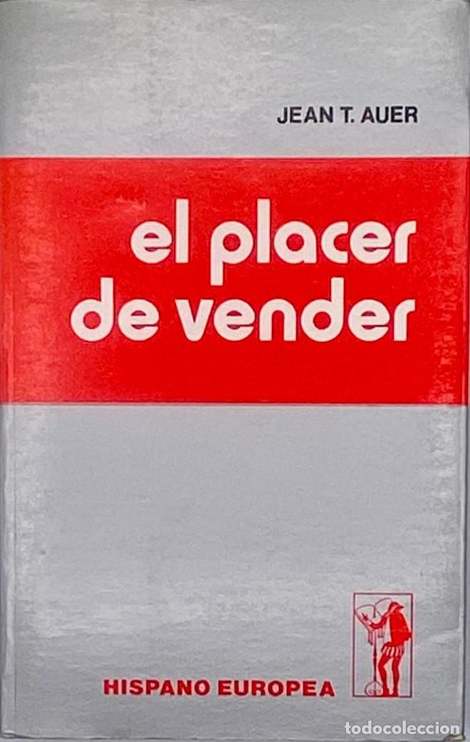 Second hand books: EL PLACER DE VENDER. JEAN T - Auer