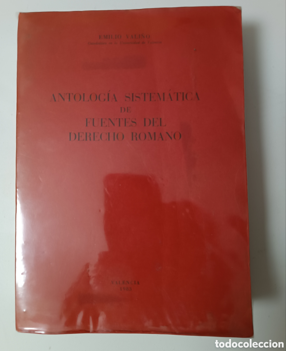 Second hand books: Antolog&iacute;a Sistem&aacute;tica de Fuentes del DERECHO ROMANO, por Emilio Vali&ntilde;o Catedr&aacute;tico Universidad Valen