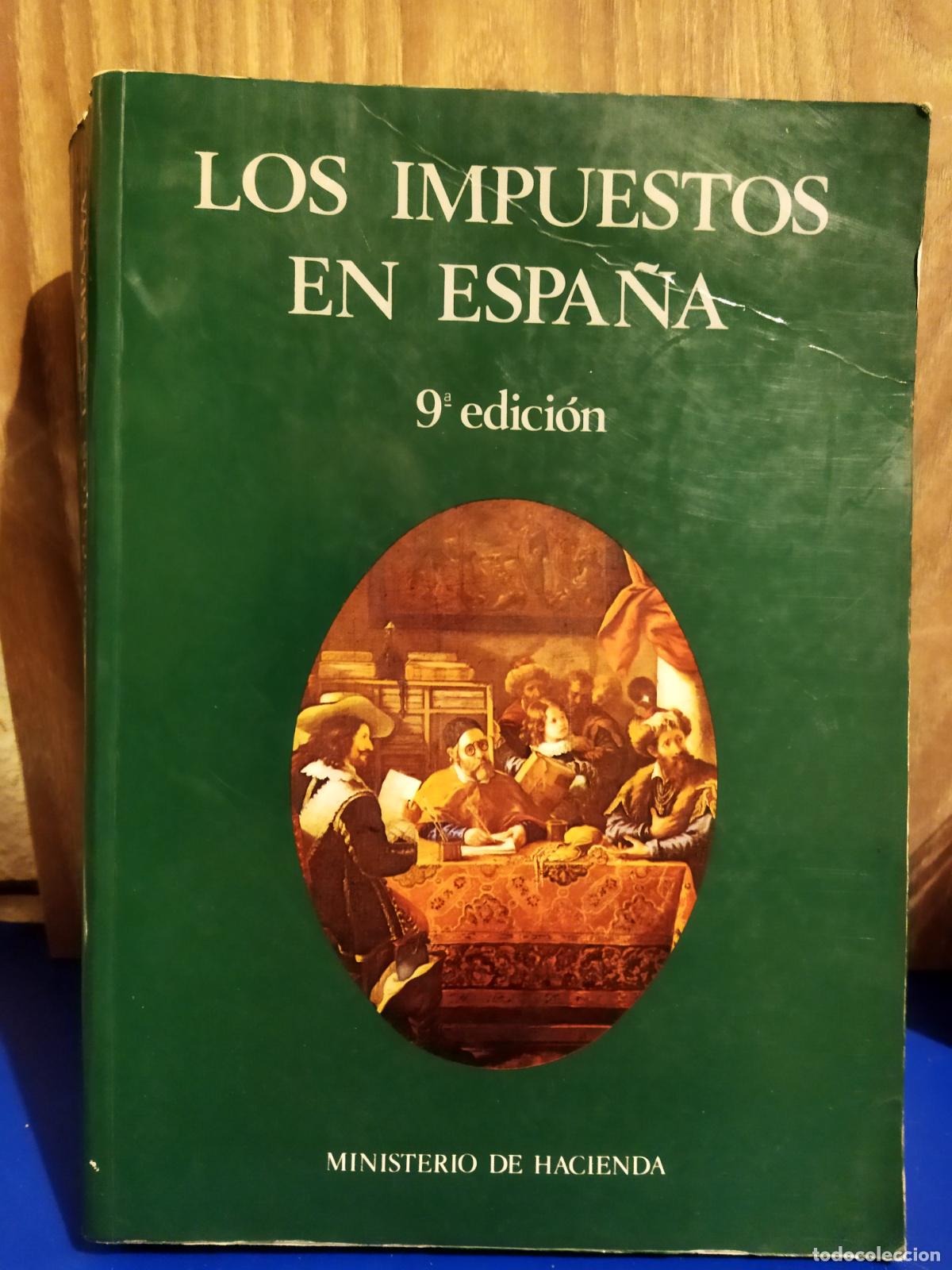 Libros de segunda mano: Los impuestos en Espa&ntilde;a ministerio de hacienda
