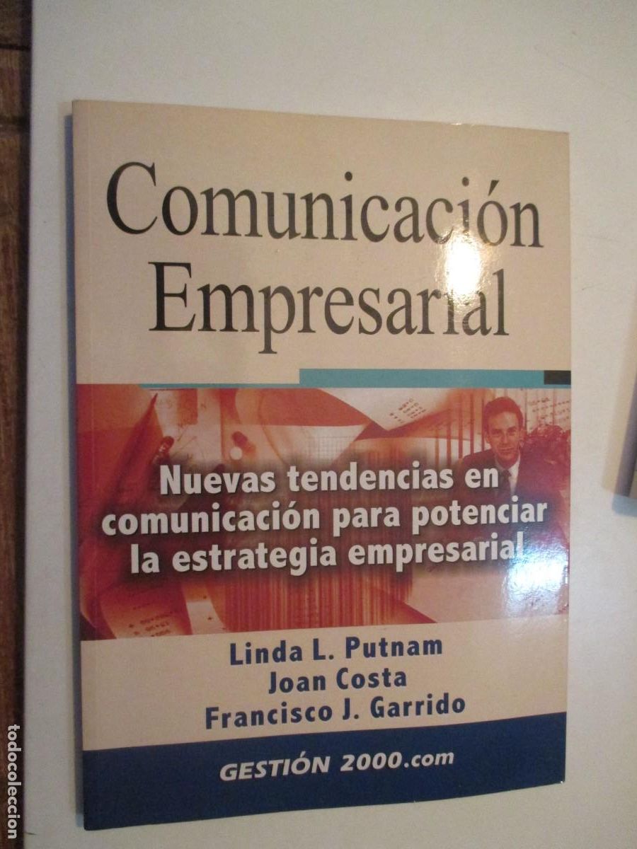 Libros de segunda mano: LINDA PUTNAM, JOAN COSTA, FRANCISCO J. GARRIDO Comunicaci&oacute;n empresarial W38562