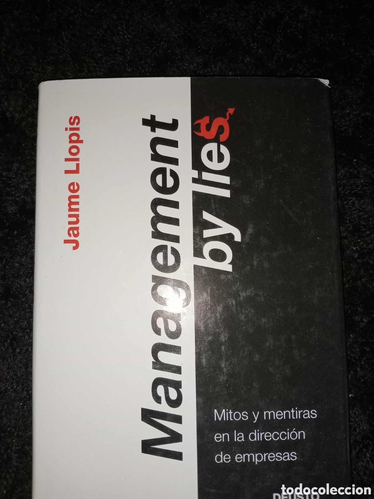 Libri di seconda mano: Toreteblanco management by lies