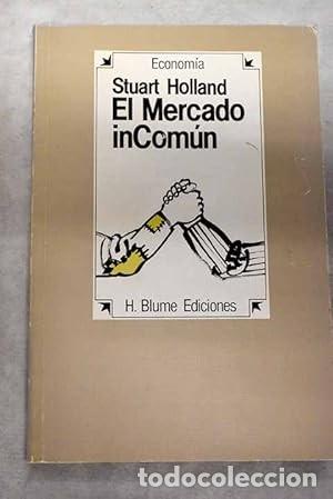 Second hand books: El Mercado inCom&uacute;n. Stuart Holland