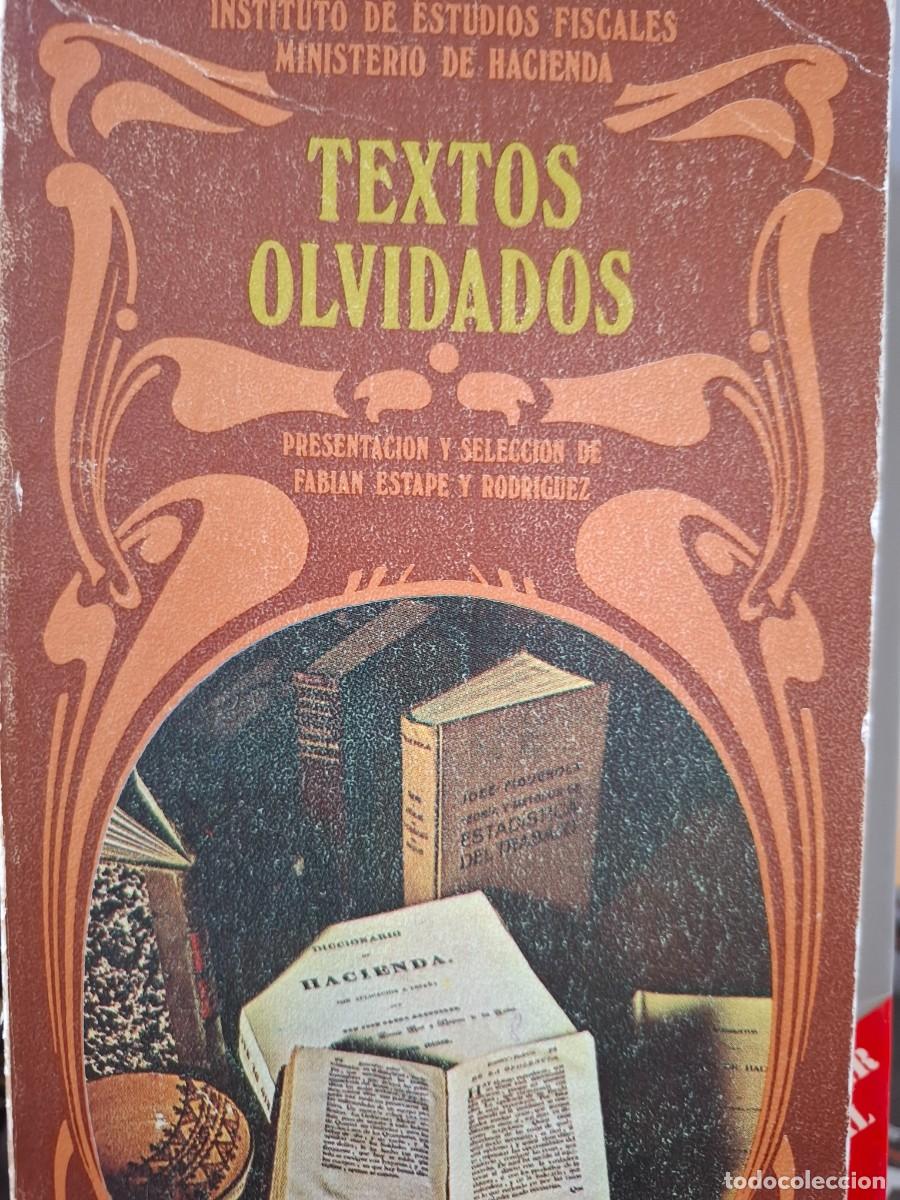 Second hand books: textos olvidados sel. Fabi&aacute;n Estap&eacute; Rodr&iacute;guez -teor&iacute;a historia fiscal pol&iacute;tica estructura econ&oacute;mica