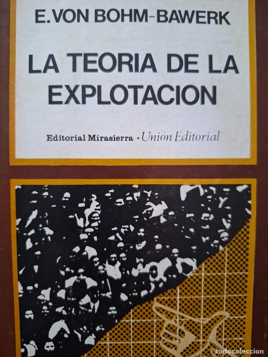 Second hand books: la teor&iacute;a de la explotaci&oacute;n Eugen von Bohm Bawerk