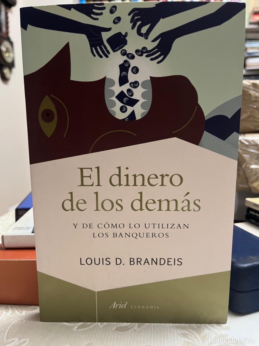 Second hand books: Brandeis, Louis D.- El dinero de los dem&aacute;s. Y de c&oacute;mo lo utilizan los banqueros