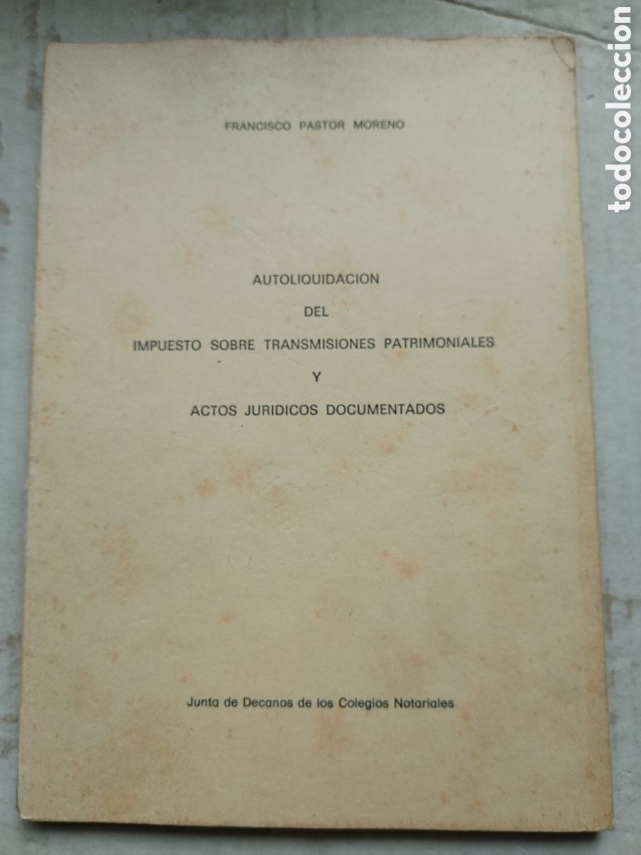 Libri di seconda mano: AUTOLIQUIDACI&Oacute;N DEL IMPUESTO DE TRANSMISIONES PATRIMONIALES Y ACTOS JURIDICOS DOCUMENTADOS
