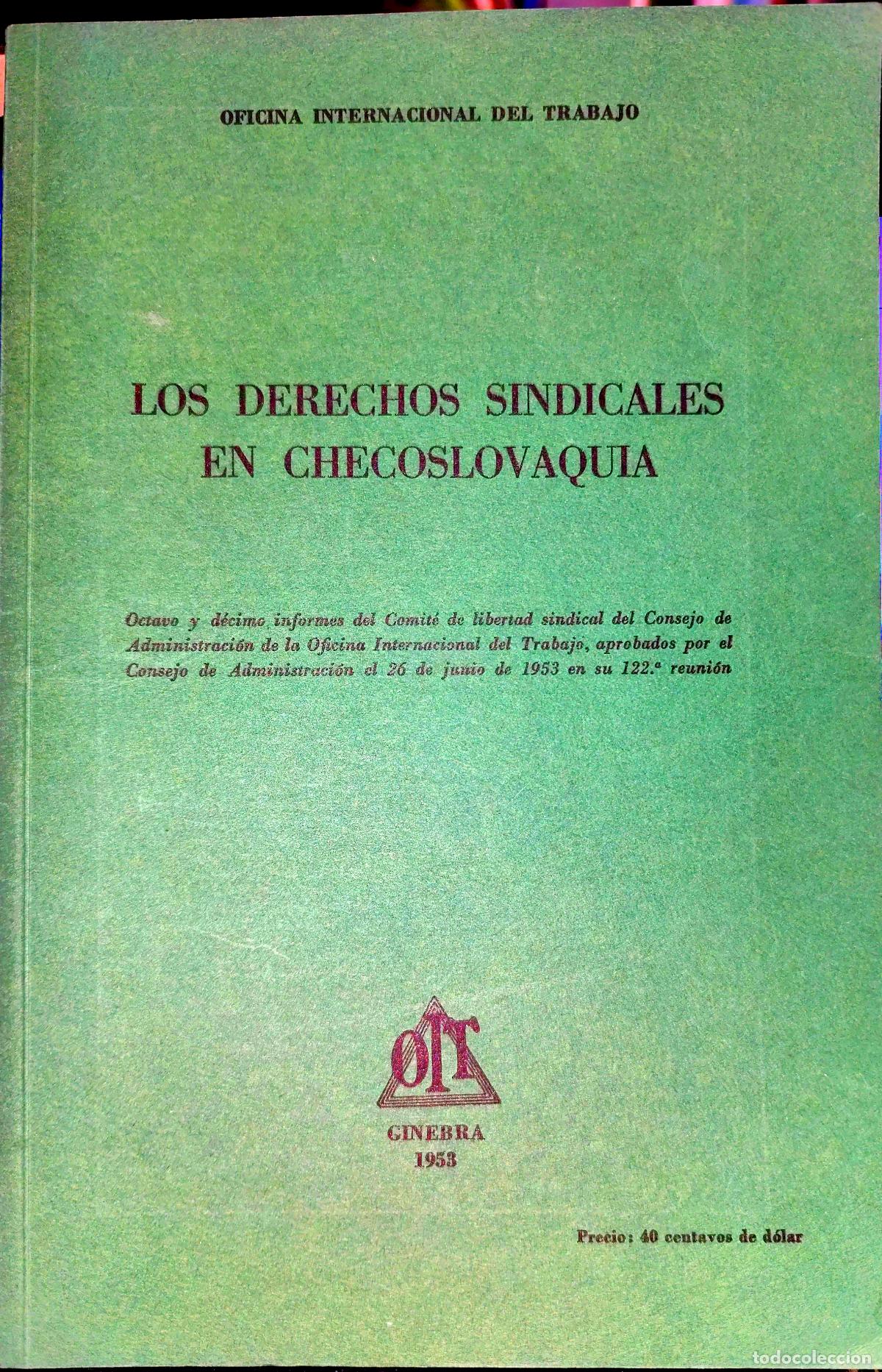 Libri di seconda mano: LOS DERECHOS SINDICALES EN CHECOSLOVAQUIA. GINEBRA, 1953