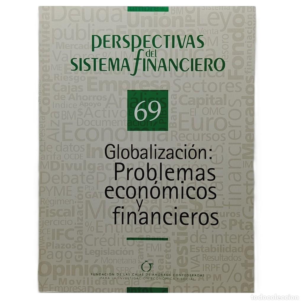 Libri di seconda mano: PERSPECTIVAS DEL SISTEMA FINANCIERO 69. GLOBALIZACI&Oacute;N: PROBLEMAS ECON&Oacute;MICOS Y FINANCIEROS