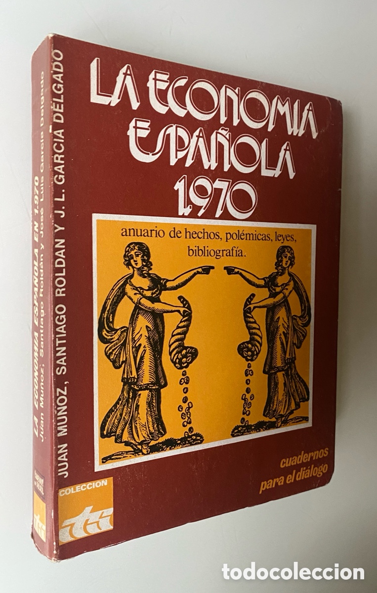Libri di seconda mano: La Econom&iacute;a espa&ntilde;ola, 1970: Anuario de hechos, pol&eacute;micas, leyes, bibliograf&iacute;a. - VV.AA.