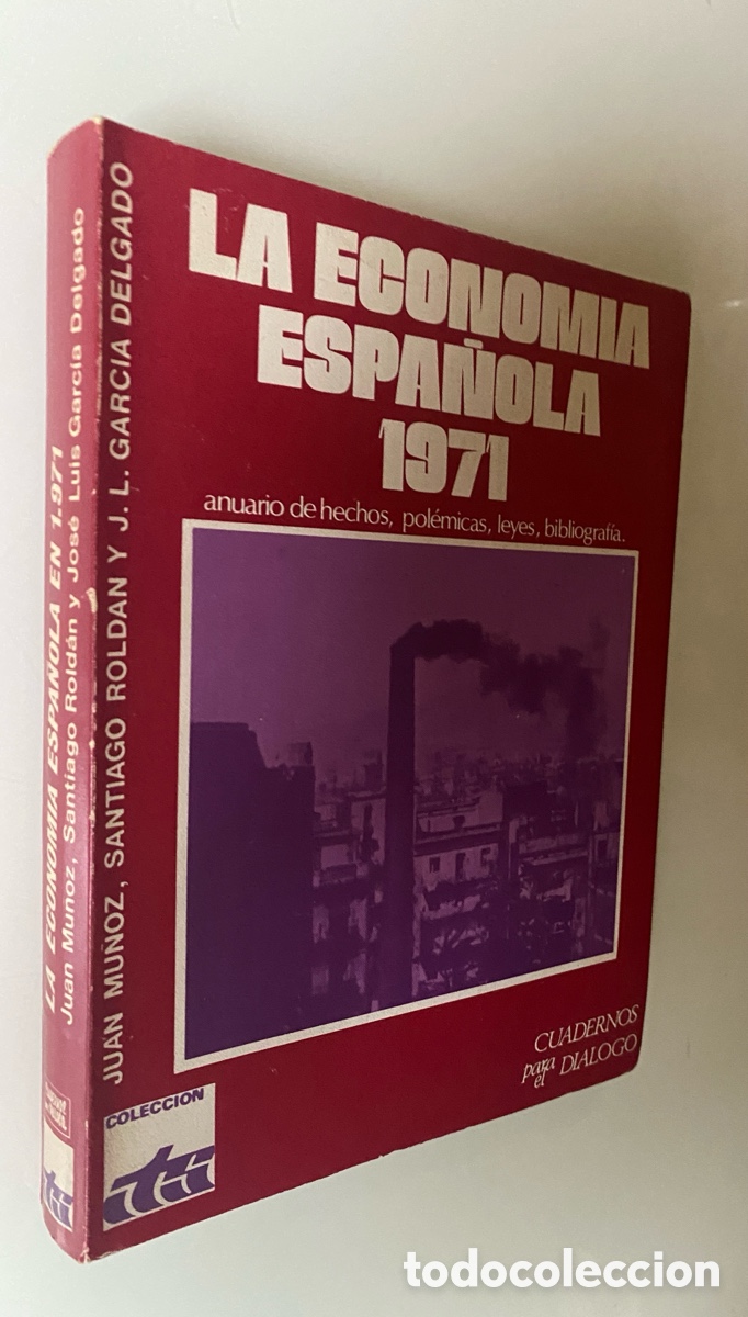 Libri di seconda mano: La Econom&iacute;a espa&ntilde;ola, 1971: Anuario de hechos, pol&eacute;micas, leyes, bibliograf&iacute;a. - VV.AA.