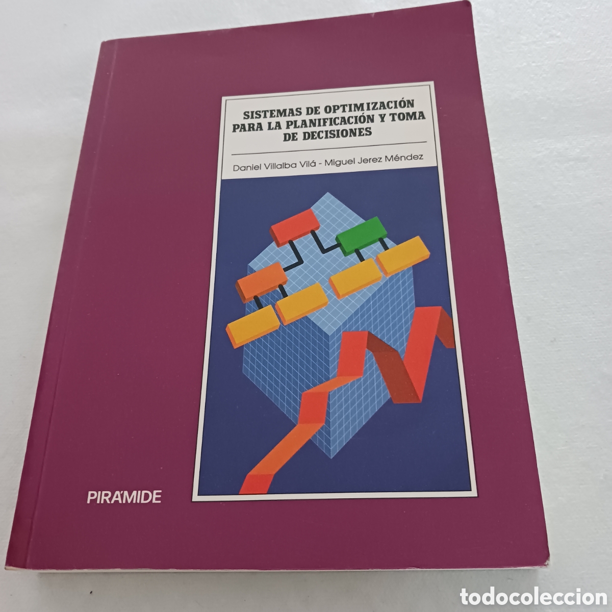 Second hand books: Sistemas de Optimizacion para la Planificaci&oacute;n y Toma de Decisiones de D.Villalba y M.Jerez Mendez
