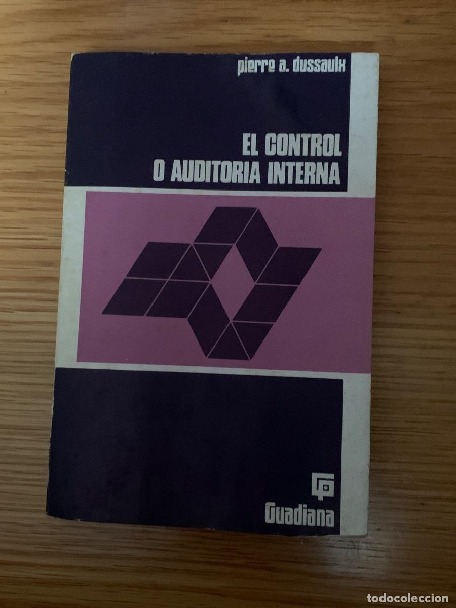 Libros de segunda mano: El control 0 Auditoria Interna. Pierde A. Dussaulx. - Foto 1