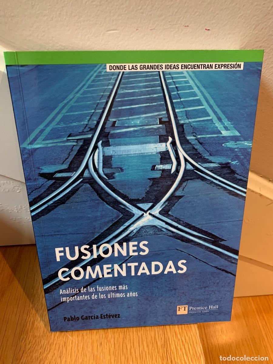 Libros de segunda mano: Fusiones comentadas. Pablo Garc&iacute;a Est&eacute;vez. - Foto 1