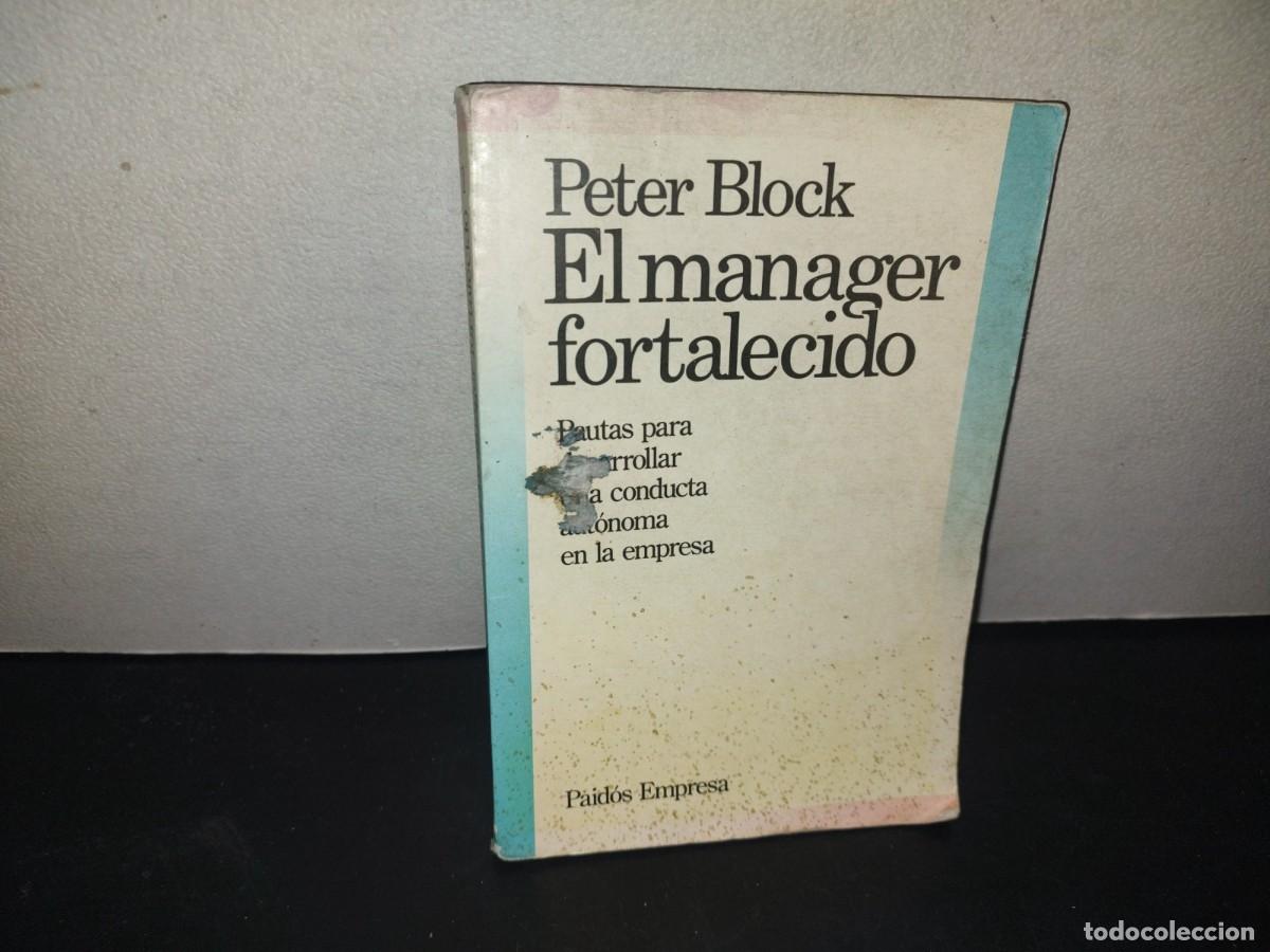 Libros de segunda mano: 209- EL MANAGER FORTALECIDO - PETER BLOCK - Foto 1