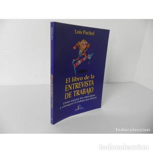 Gebrauchte B&uuml;cher: EL LIBRO de la ENTREVISTA de TRABAJO - PUCHOL MORENO, LUIS - Sin Especificar
