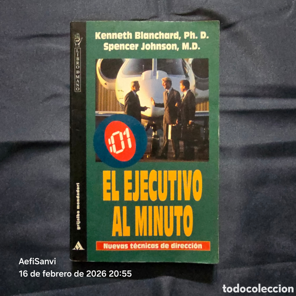 Second hand books: EL EJECUTIVO AL MINUTO, NUEVAS T&Eacute;CNICAS DE DIRECCI&Oacute;N (KENNETH BLANCHARD...) (GRIJALBO MONDADORI)