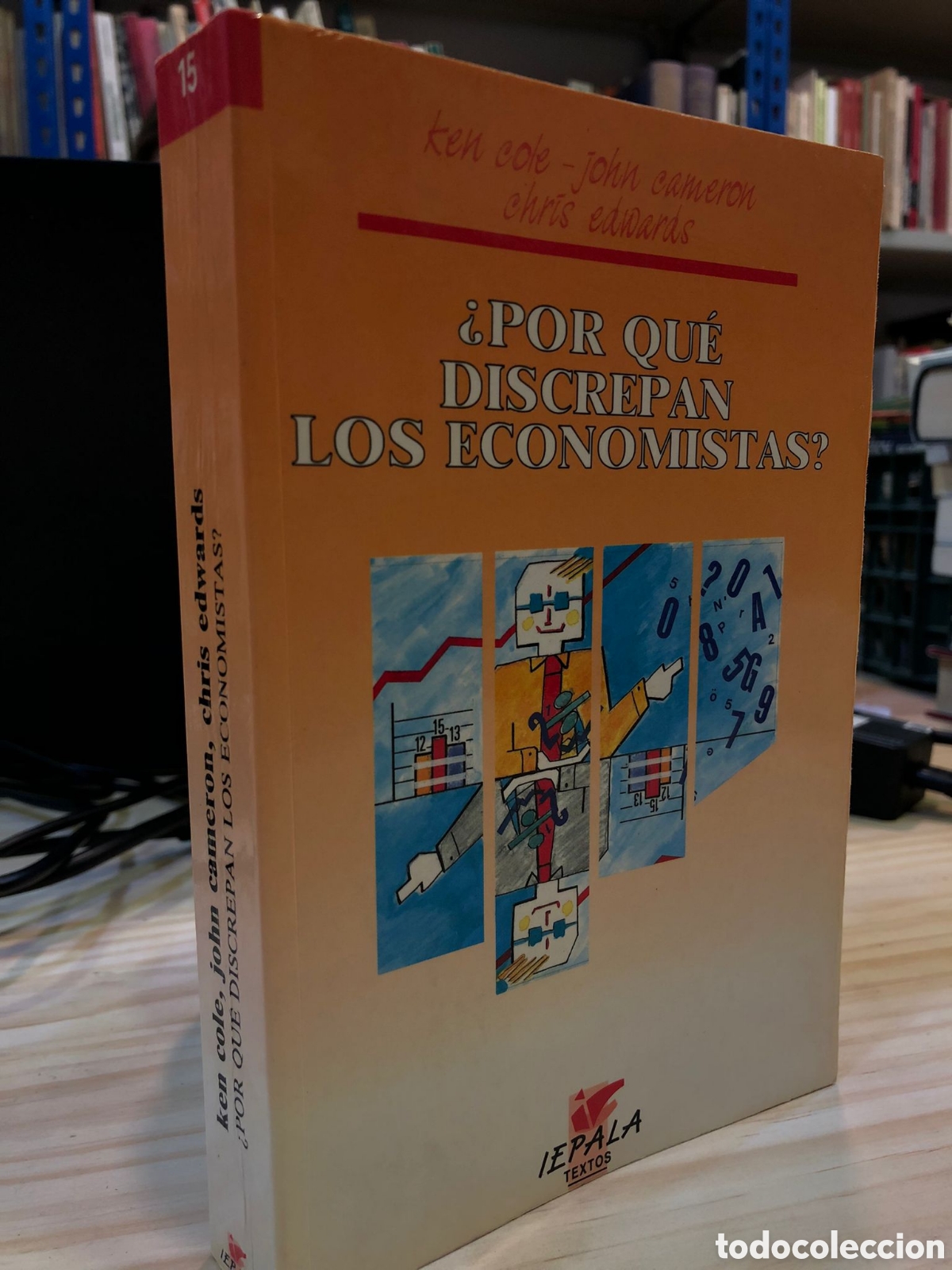 Second hand books: &iquest;Por qu&eacute; discrepan los economistas? - Ken Cole, John Cameron y Chris Edwards