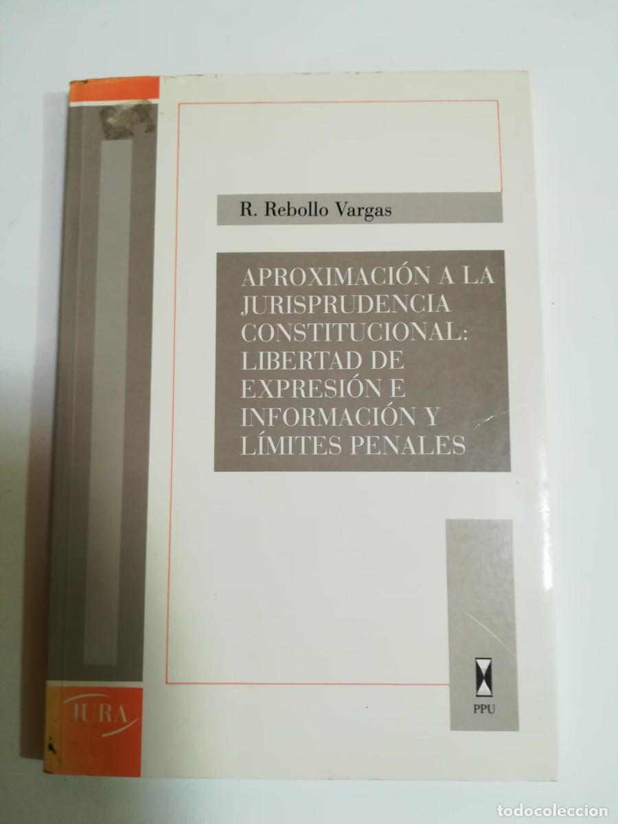 Libros de segunda mano: aproximaci&oacute;n ala jurisprudencia constitucional:libertad de expresi&oacute;n e informaci&oacute;n y l&iacute;mites penales