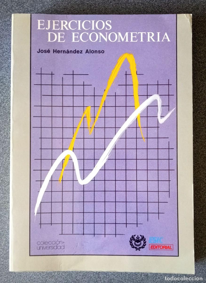 Libros de segunda mano: Ejercicios De Econ&oacute;metria Jos&eacute; Hern&aacute;ndez Alonso - Foto 1