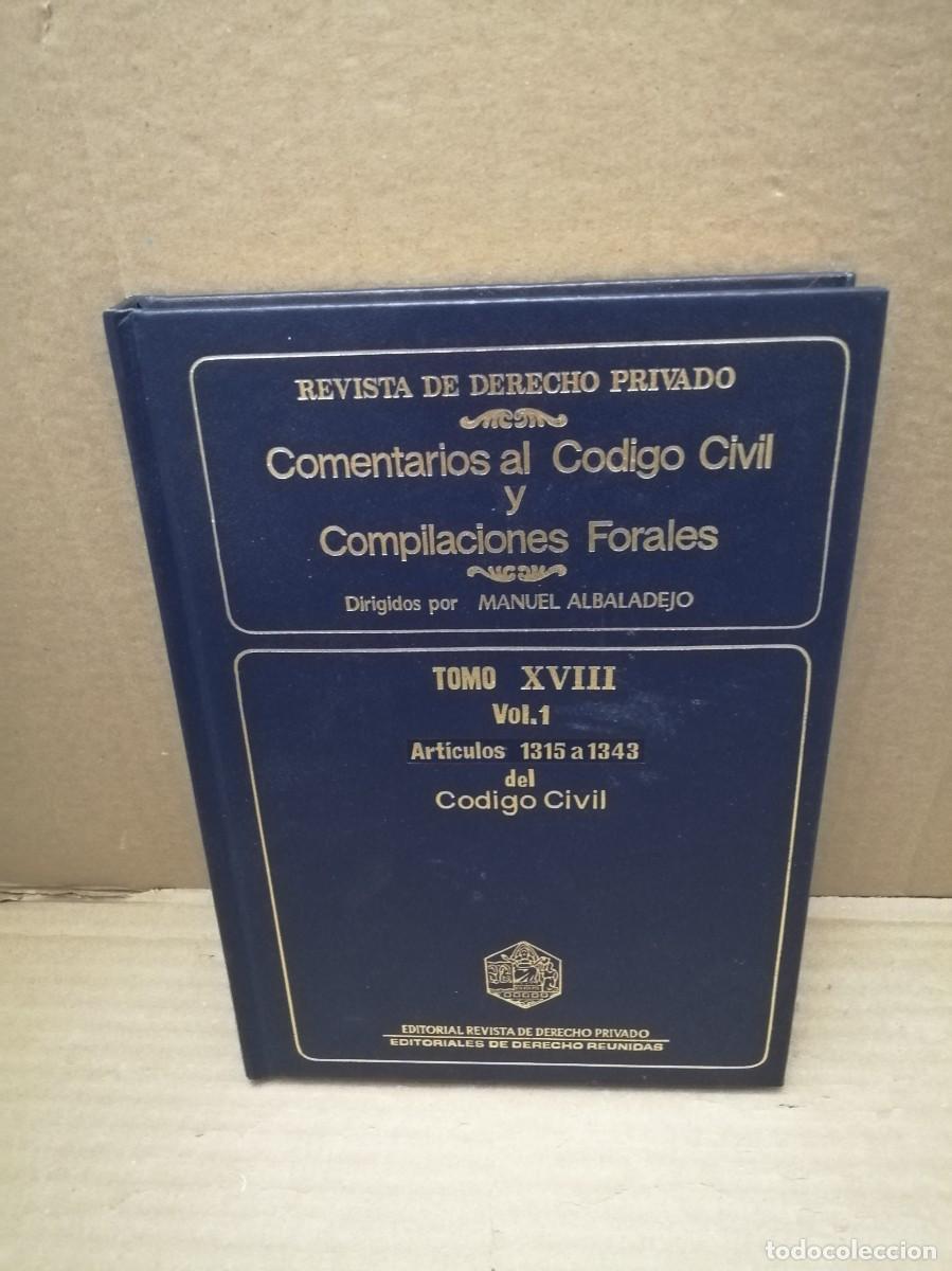 Gebrauchte B&uuml;cher: Comentarios al C&oacute;digo Civil y Compilaciones Forales, Tomo XVIII, Vol 1: Art&iacute;culos 1315 a 1343