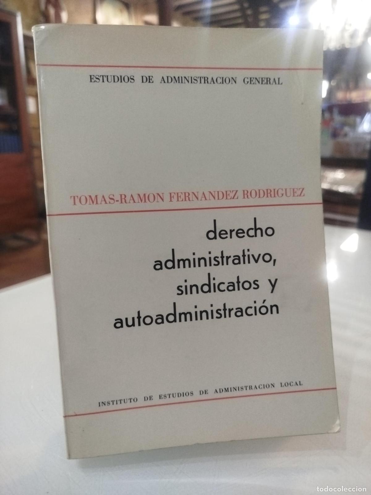 Libros de segunda mano: Derecho administrativo, sindicatos y autoadministraci&oacute;n - Fern&aacute;ndez Rodr&iacute;guez, Tom&aacute;s-Ram&oacute;n.