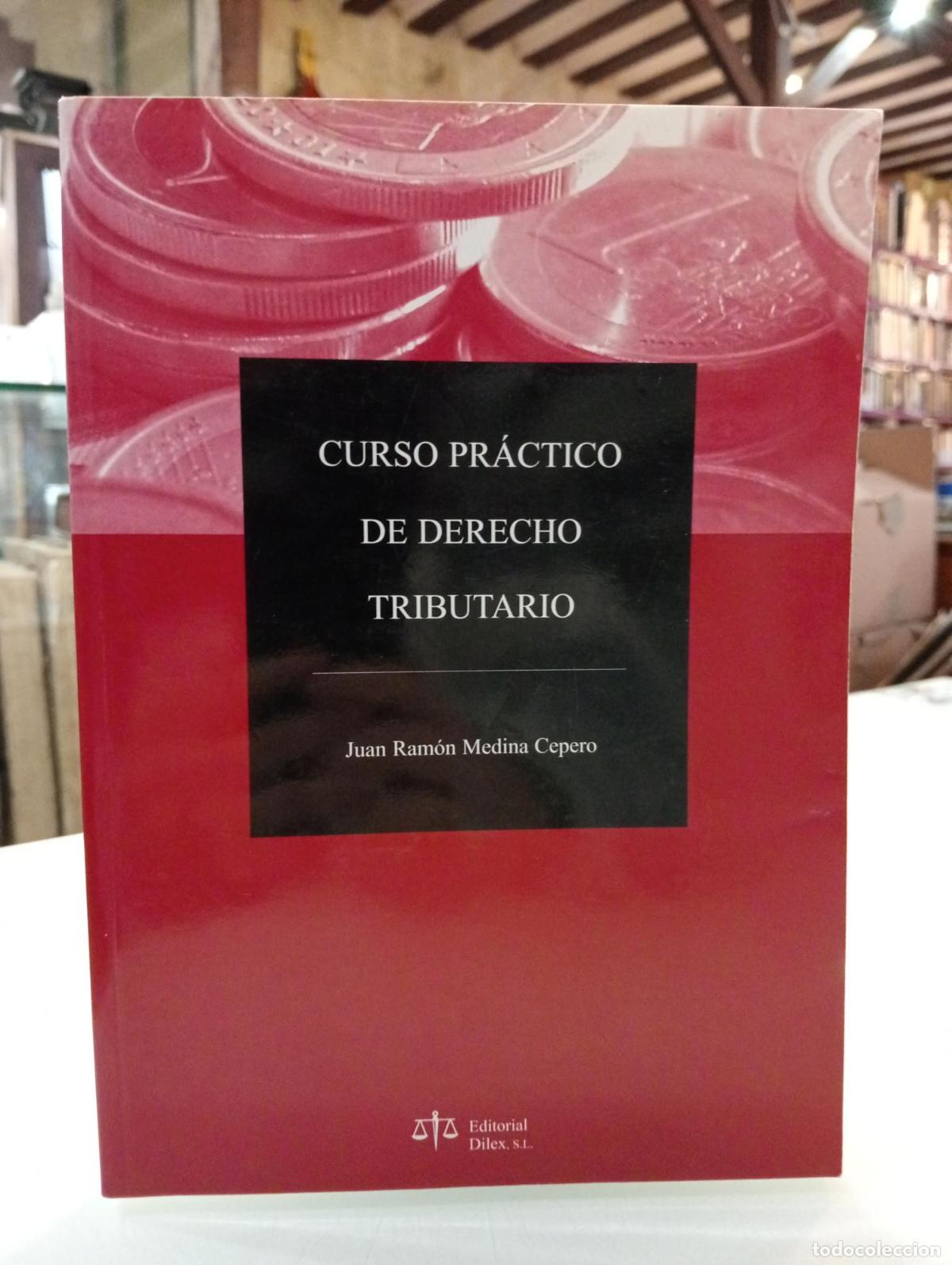 Libri di seconda mano: Curso pr&aacute;ctico de derecho tributario - Medina Cepero, Juan Ram&oacute;n