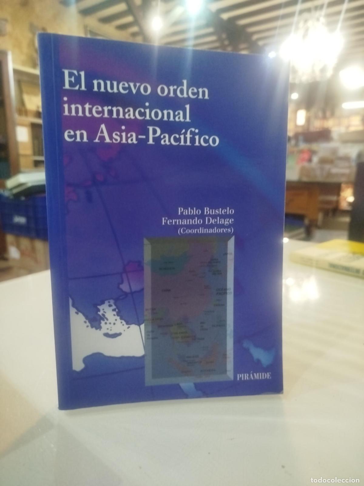 Second hand books: El nuevo orden internacional Asia-Pac&iacute;fico - Bustelo, Pablo; Delague, Fernando.