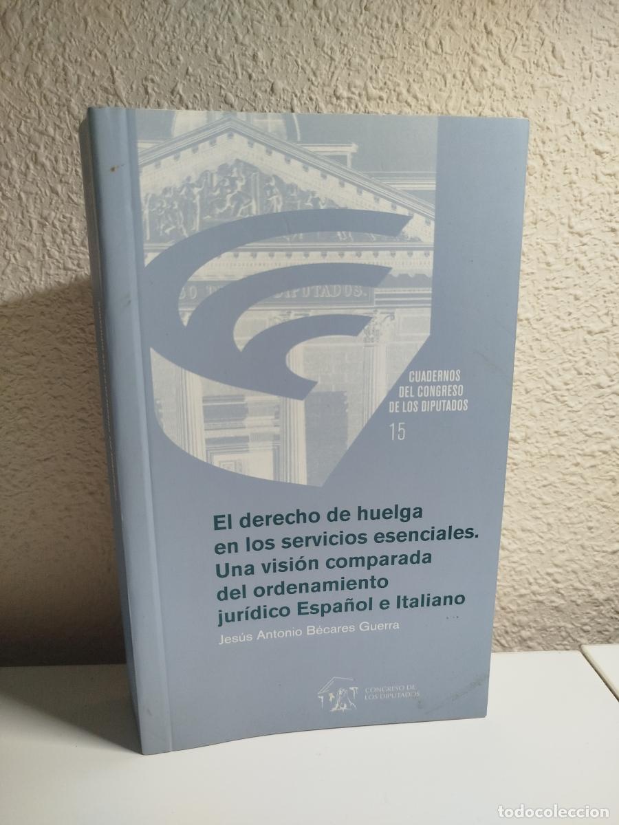 Libri di seconda mano: El Derecho de huelga en los servicios esenciales. Una visi&oacute;n comparada del ordenamiento jur&iacute;dico Esp