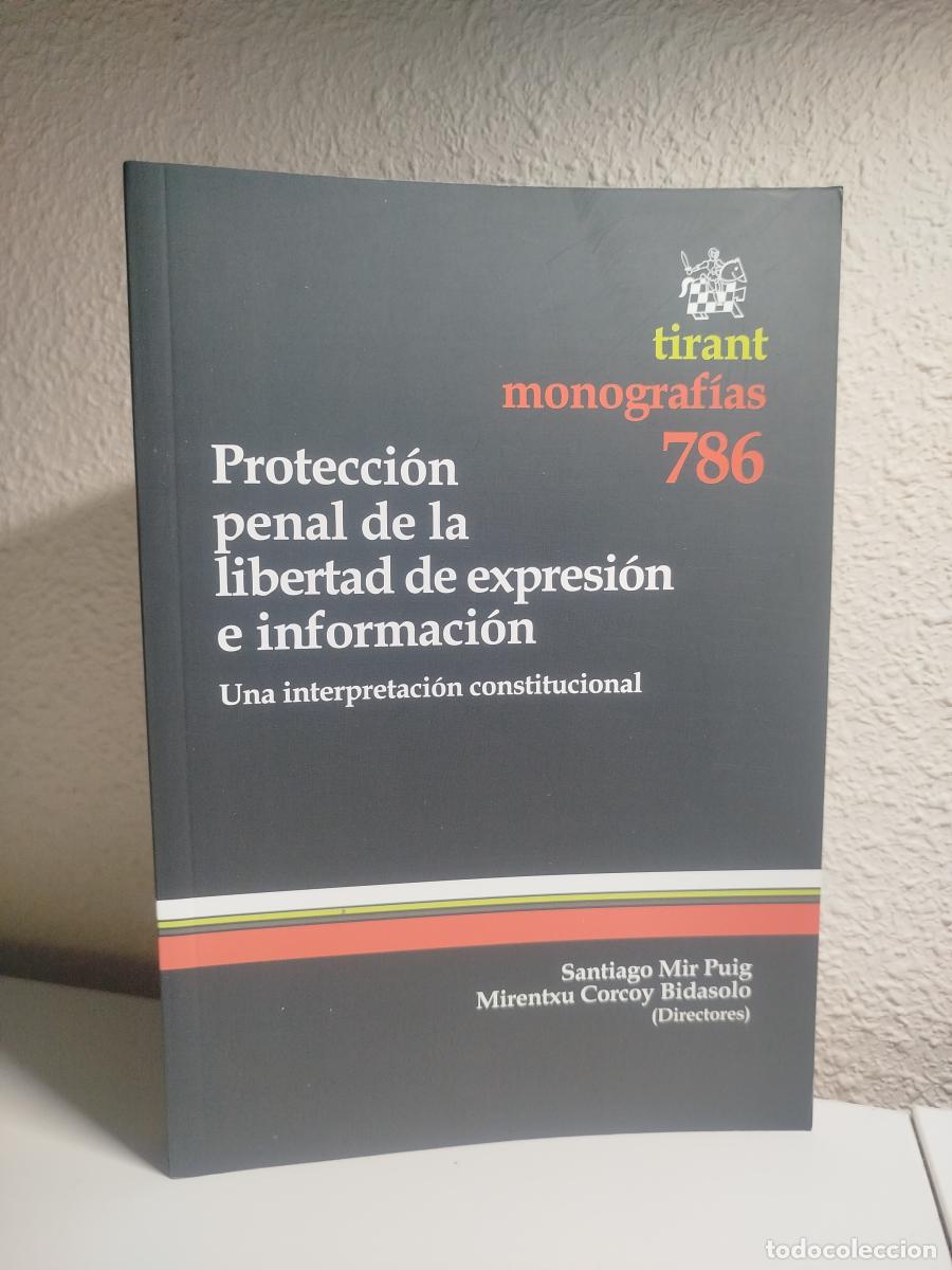 Libri di seconda mano: Protecci&oacute;n penal de la libertad de expresi&oacute;n e informaci&oacute;n. Una interpretaci&oacute;n constitucional - Mir