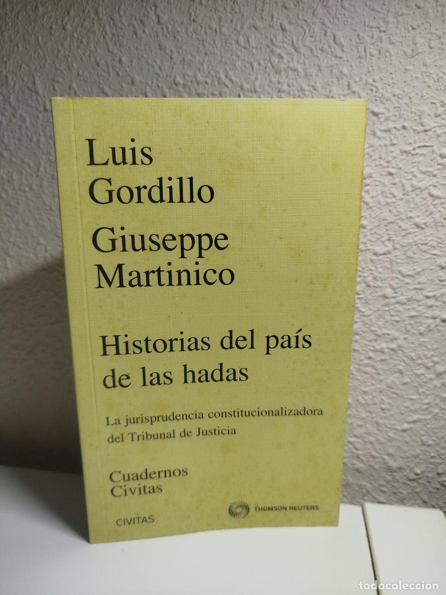 Libri di seconda mano: Historias del pa&iacute;s de las hadas. La jurisprudencia constitucionalizadora del Tribunal de Justicia -