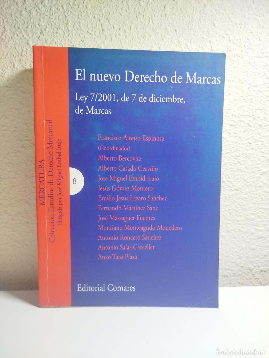 Libri di seconda mano: El nuevo derecho de marcas. Ley 7/2001, de 7 de diciembre, de Marcas - Alonso Espinosa, Francisco Jo