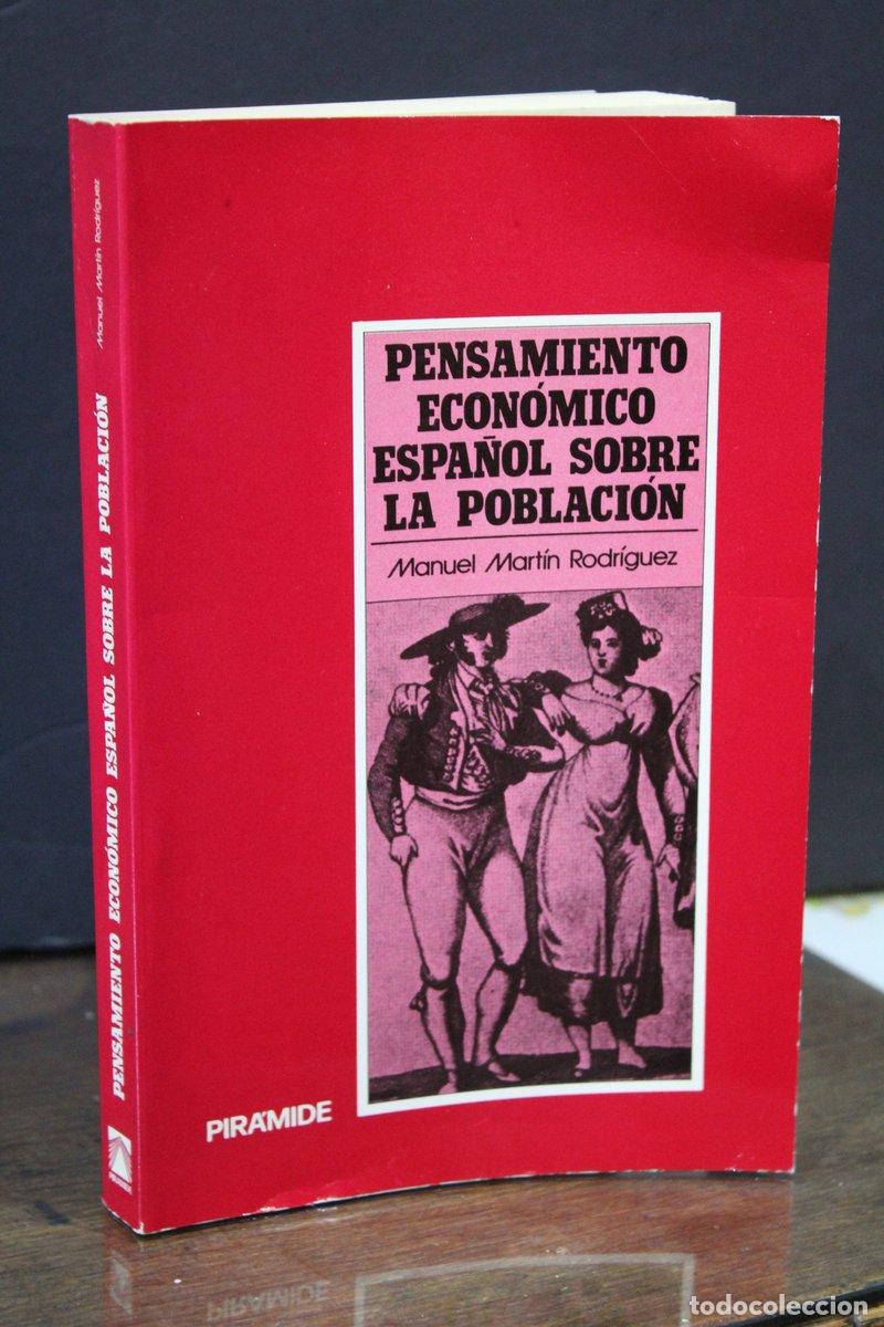 Libri di seconda mano: Pensamiento econ&oacute;mico espa&ntilde;ol sobre la poblaci&oacute;n. De Soto a Matanegui - Mart&iacute;n Rodr&iacute;guez, Manuel.