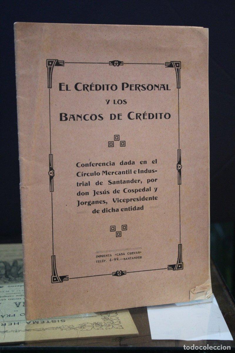 Libri di seconda mano: El Cr&eacute;dito Personal y los Bancos de Cr&eacute;dito. Conferencia dada en el C&iacute;rculo Mercantil e Industrial d