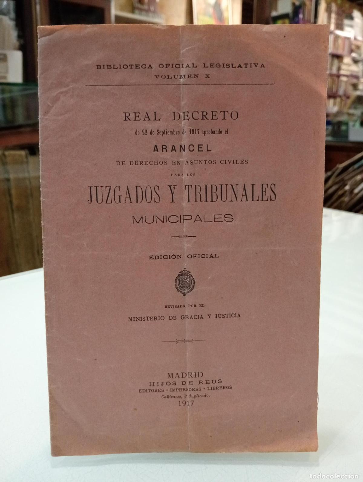 Second hand books: Real decreto de 22 de Septiembre de 1917 aprobando el arancel de derechos en asuntos civiles para lo