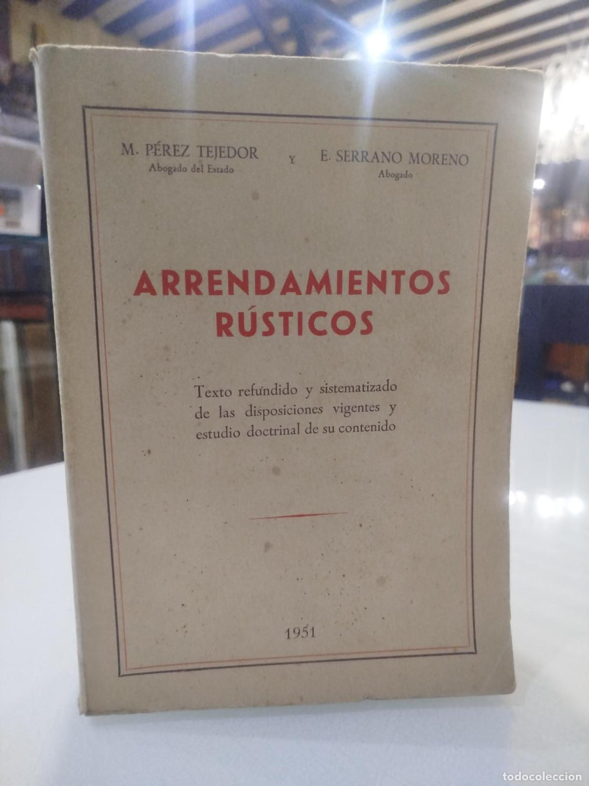 Libri di seconda mano: Arrendamientos R&uacute;sticos - Per&eacute;z Tejedor; Serrano Moreno, E.