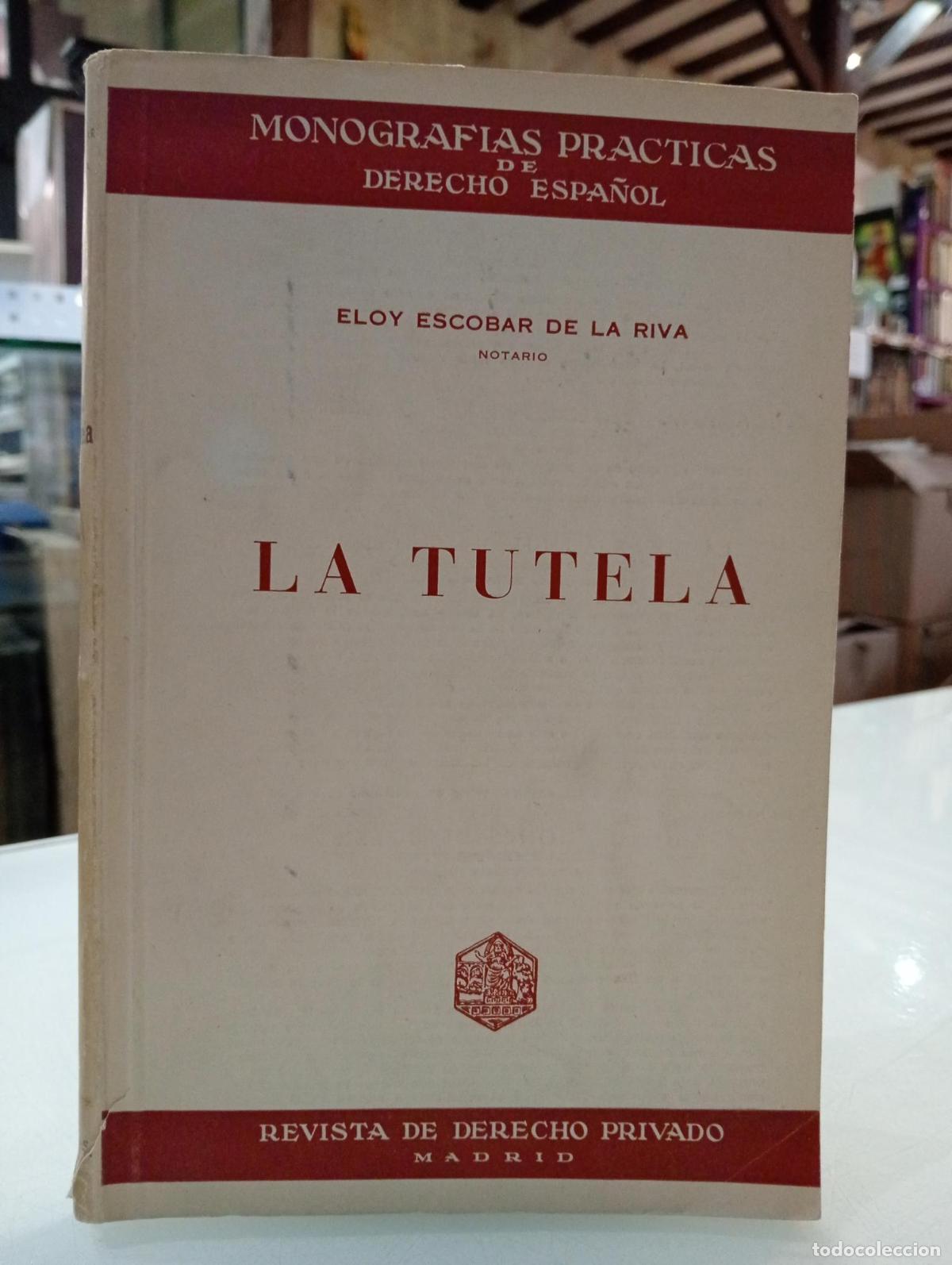 Second hand books: La Tutela - Escobar De La Riva, Eloy