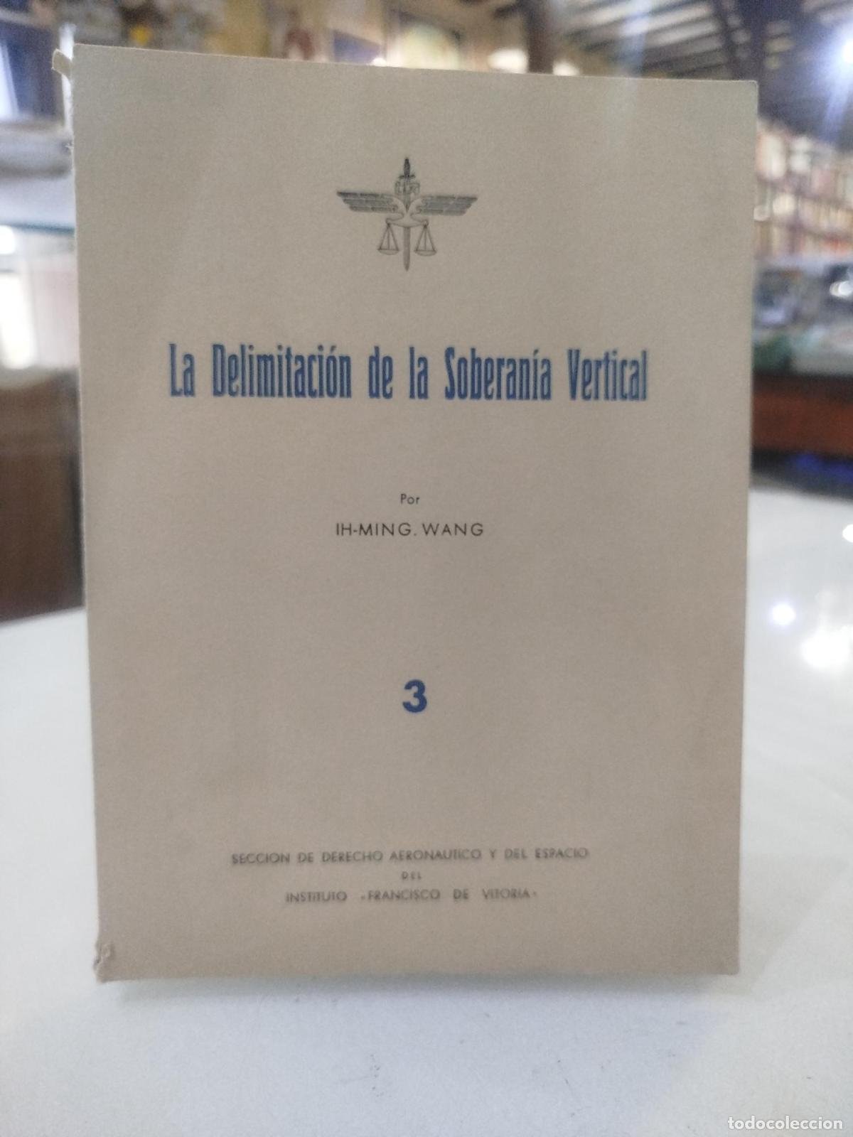 Second hand books: La Delimitaci&oacute;n de la Soberan&iacute;a Vertical - Wang, Ih Ming
