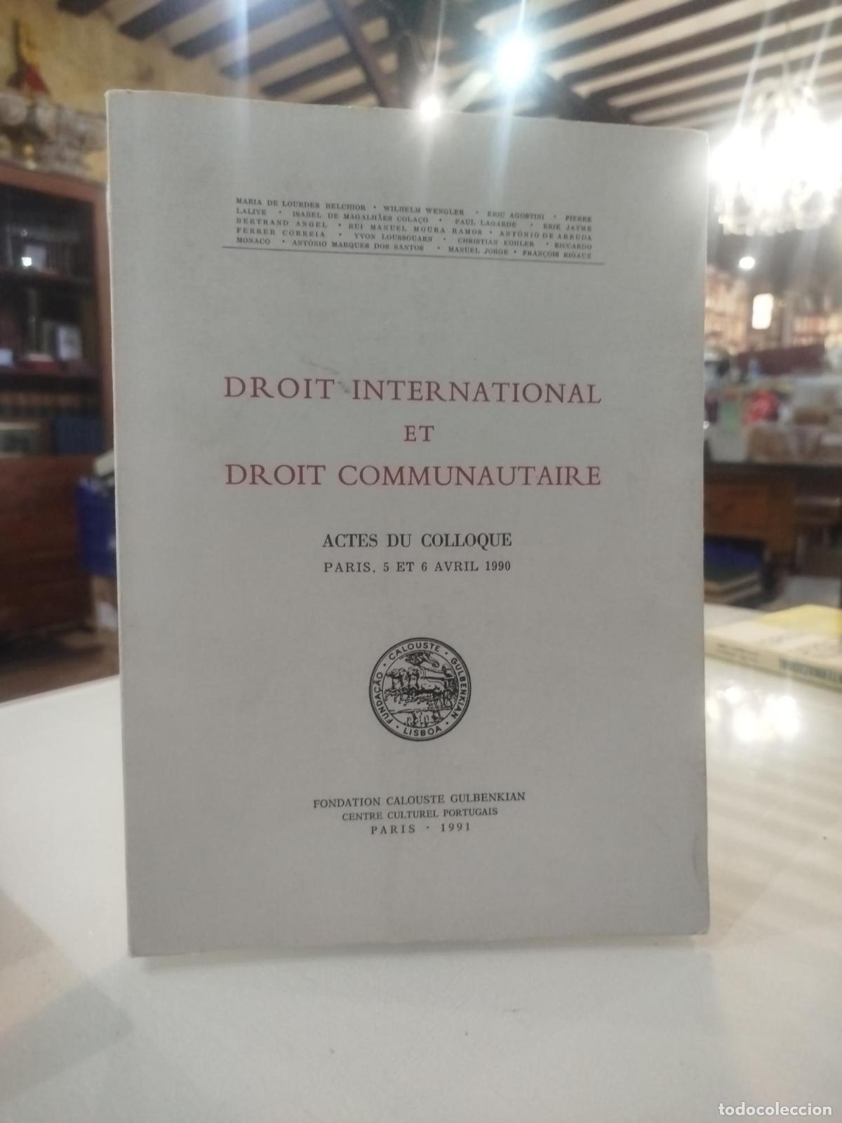 Libri di seconda mano: Droit International et Drot communautaire. Actes du Colloque - V.v.a.a