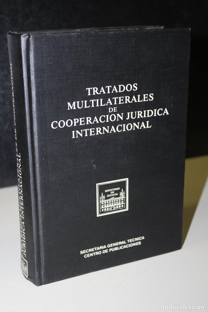 Libri di seconda mano: Tratados multilaterales de cooperaci&oacute;n jur&iacute;dica internacional.- Secretar&iacute;a General T&eacute;cnica. Centro d