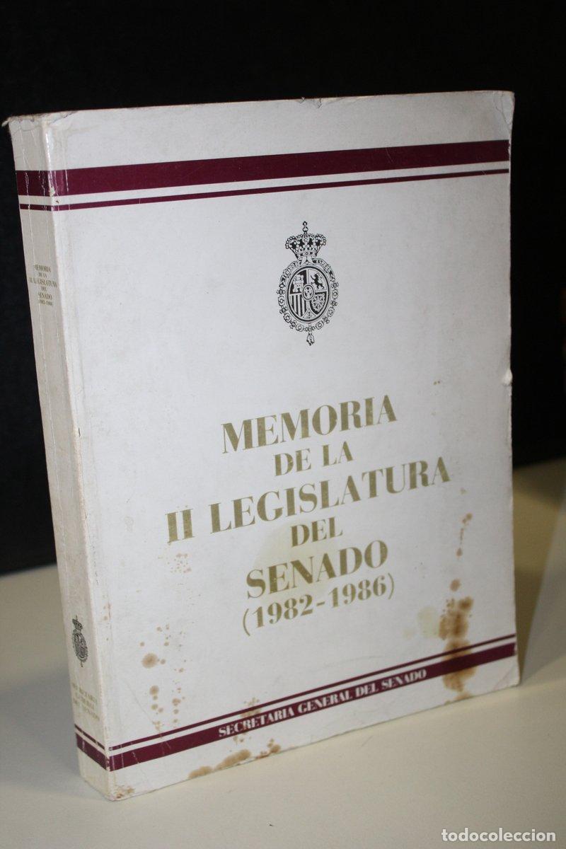 Libri di seconda mano: Memoria de la II Legislatura del Senado. (1982-1986) - Vv.aa.