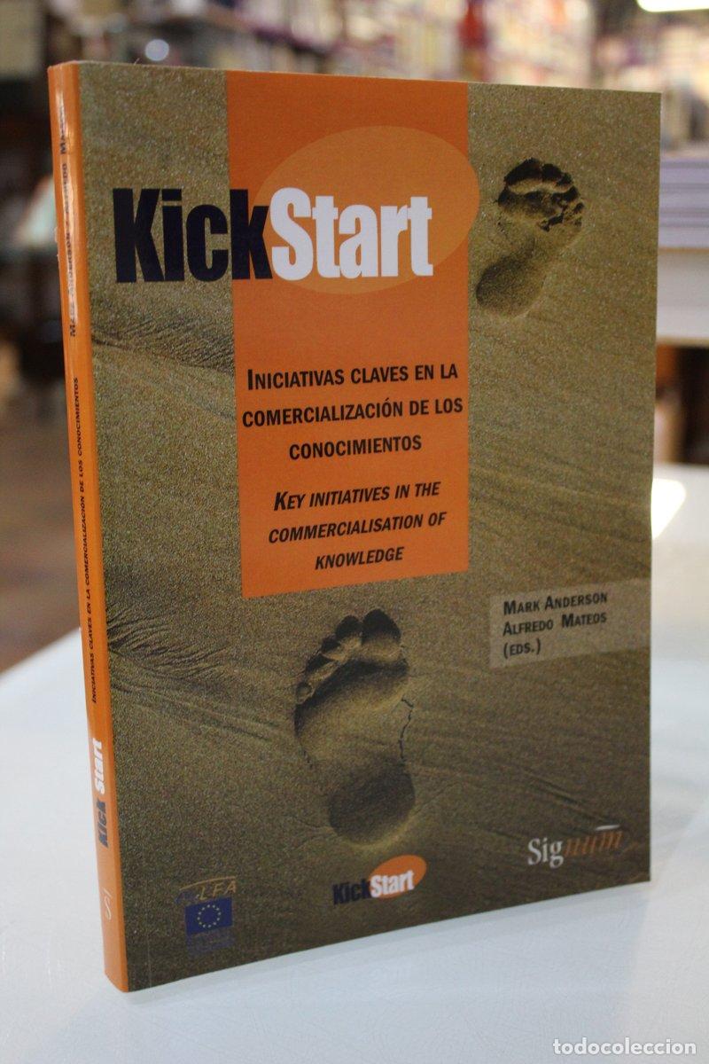 Second hand books: Kick Start. Iniciativas claves en la comercializaci&oacute;n de los conocimientos. - Anderson, Mark.; Mateo