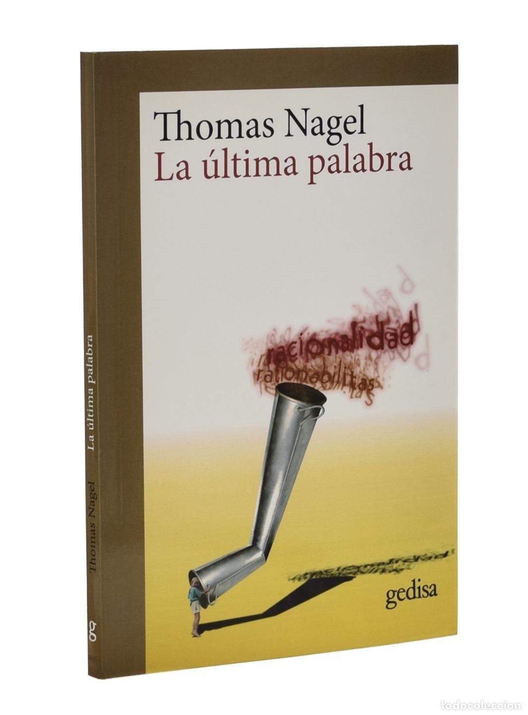 Libros de segunda mano: LA &Uacute;LTIMA PALABRA - NAGEL, Thomas - Foto 1