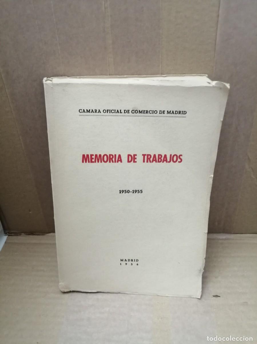 Second hand books: C&aacute;mara Oficial de Comercio de Madrid: Memoria de Trabajos 1950-1955