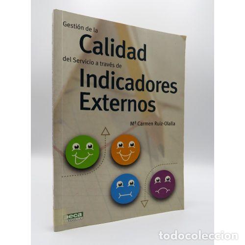 Gebrauchte B&uuml;cher: GESTION CALIDAD INDICADORES EXTERNOS - RUIZ OLALLA. M&ordf; CARMEN - Sin Especificar