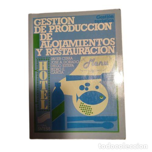 Second hand books: GESTI&Oacute;N de PRODUCCI&Oacute;N de ALOJAMIENTOS y RESTAURACI&Oacute;N - CERRA CULEBRAS, JAVIER - Sin Especificar