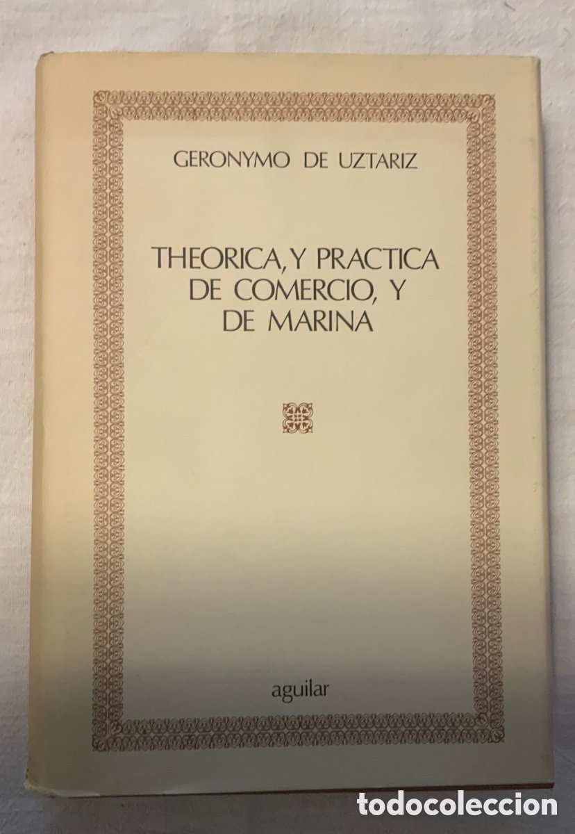 Libros de segunda mano: Theorica, y practica de comercio, y de marina. Geronymo de Uztariz.