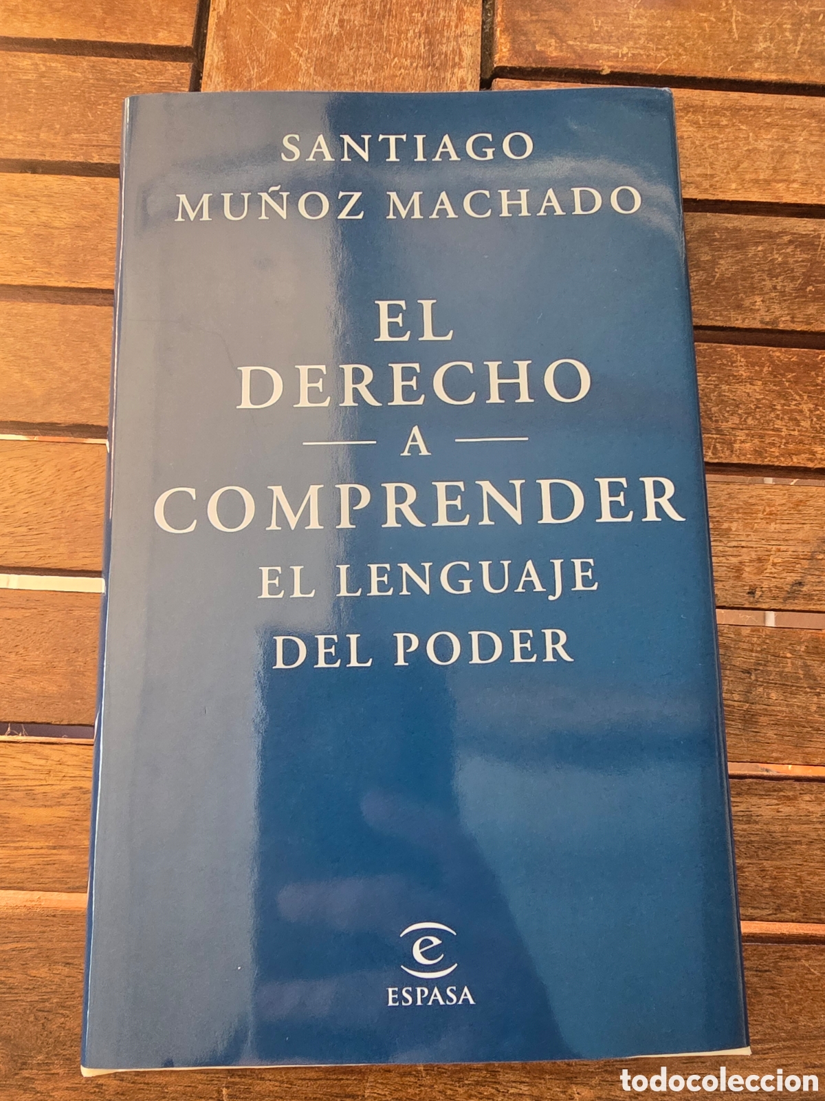 Libros de segunda mano: El derecho a comprender el lenguaje del poder Mu&ntilde;oz Machado, Santiago ESPASA CALPE 2025 derecho