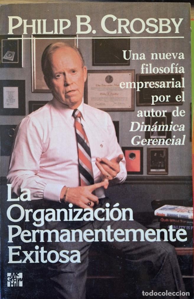 Second hand books: LA ORGANIZACI&Oacute;N PERMANENTEMENTE EXITOSA. - CROSBY, Philip B.