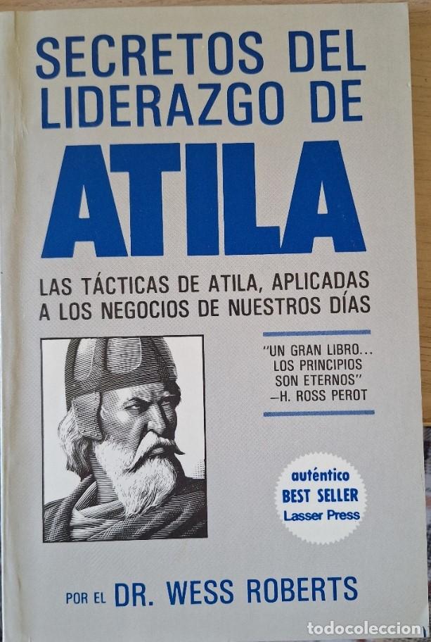 Libros de segunda mano: SECRETOS DEL LIDERAZGO DE ATILA. - ROBERTS, Dr. Wess.